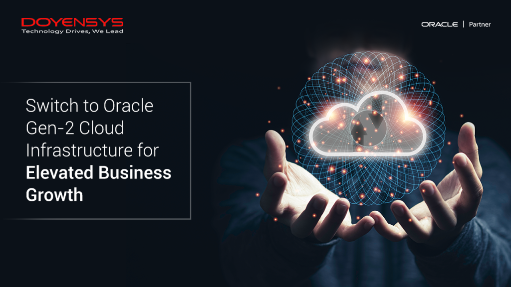 oracle-gen-2-cloud-infrastructure-for-elevated-business-growth