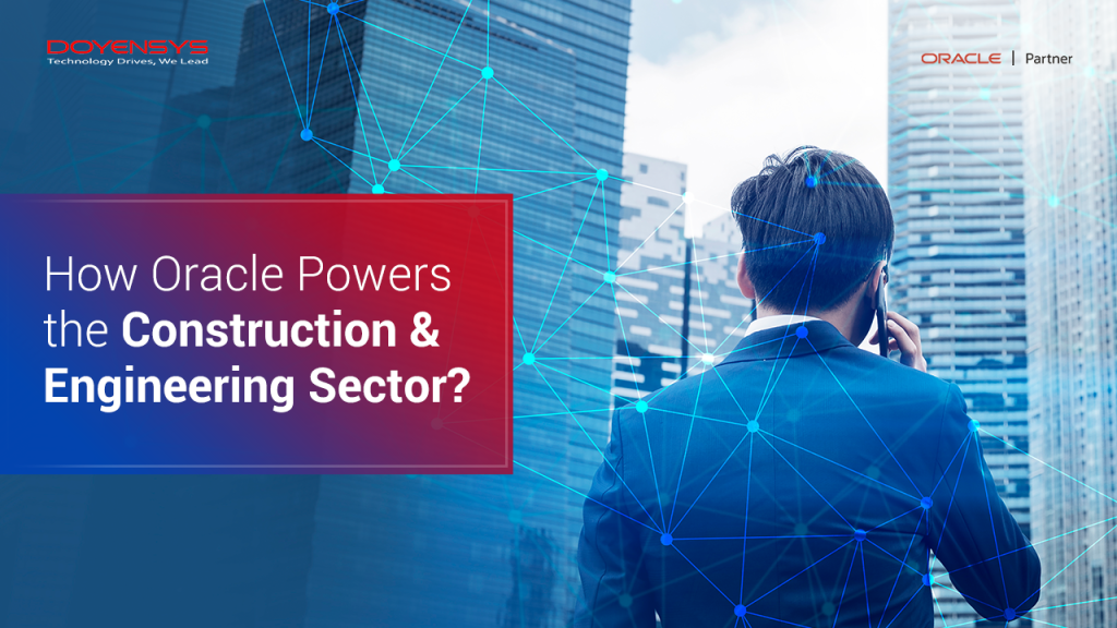 how-oracle-powers-the-construction-engineering-sector